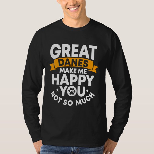 Camiseta Great Dane Gentle Dog Makes Me Happy German Mastif (Anverso)