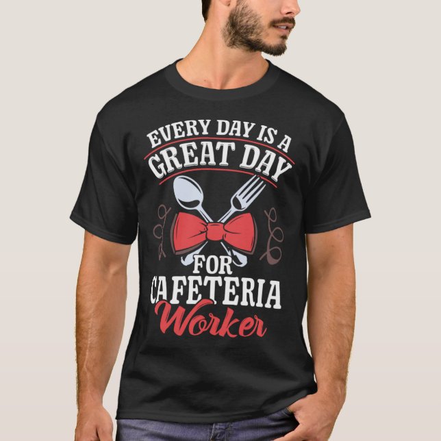 Camiseta Great Day Cafeteria Crew Lunch Lady School Cafeter (Anverso)