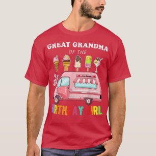 Camiseta Great Grandma Of The Birthday Girl Ice Cream Truck
