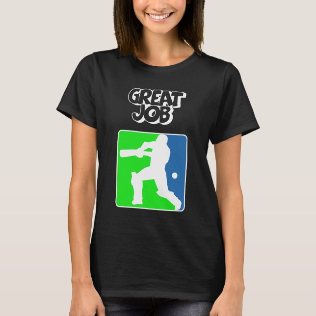 Camiseta Great Job Cricket Logo Cricket Batsman  (Anverso)