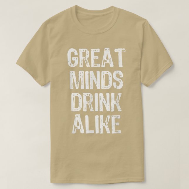 Camiseta Great Minds Drink AlikeChristmas  (Diseño del anverso)