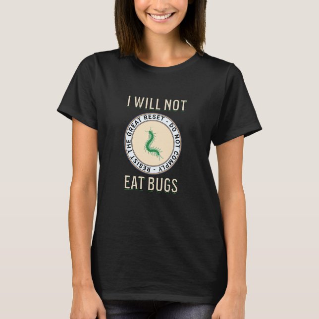 Camiseta Great Reset I Will Not Eat Bugs (Anverso)