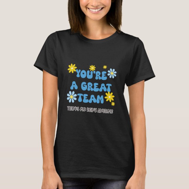 Camiseta Great Team – Thanks for Being Awesome Magnet  (Anverso)