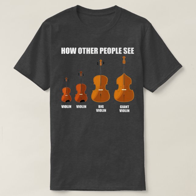 Camiseta Great Violin Viola Cello Double Bass Gift Violin  (Diseño del anverso)