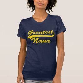 Camiseta Greatest Nana
