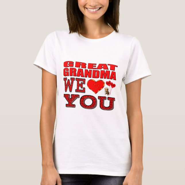 Camiseta Greatgrandma We Love You (Anverso)