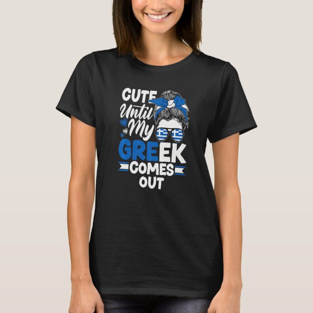 Camiseta Greece Greek Greece Flag Cute Until My Greek Comes (Anverso)