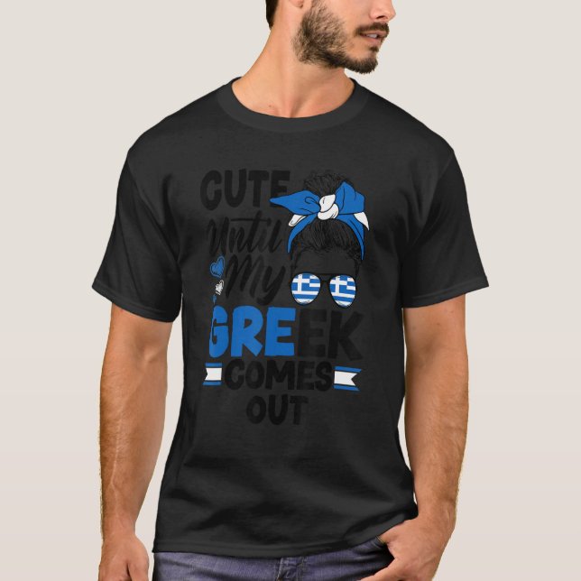Camiseta Greece Greek Greece Flag Cute Until My Greek Comes (Anverso)