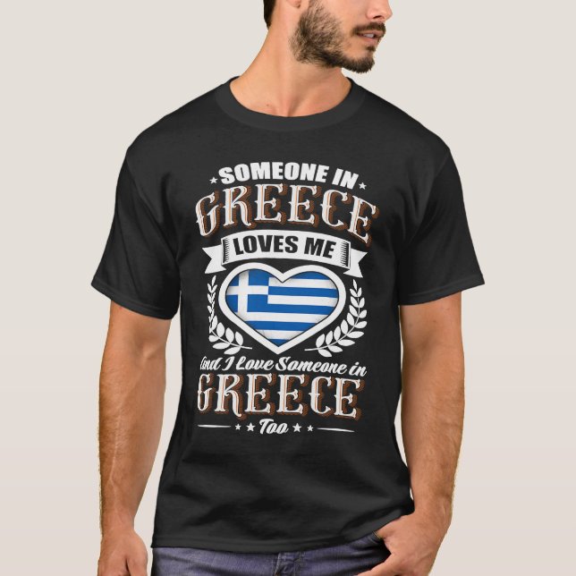 Camiseta Greece Heart Flag Someone in Greece Loves Me (Anverso)