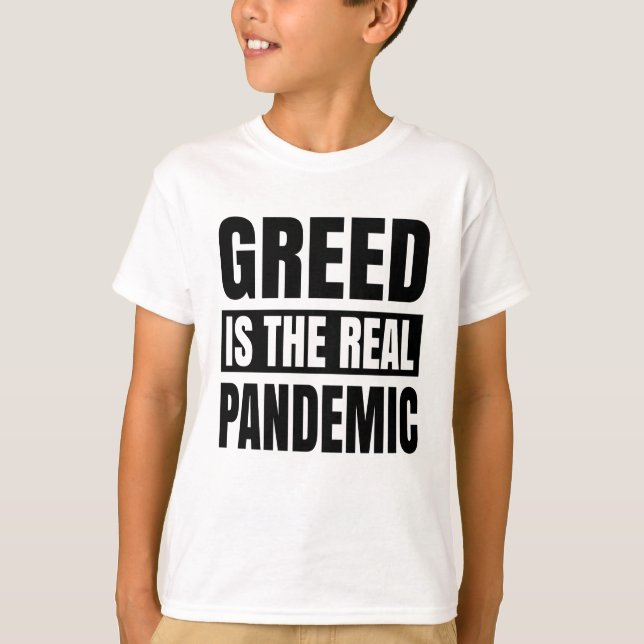 Camiseta Greed is the real pandemic (Anverso)