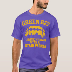 Camiseta Green Bay Una ciudad de bebidas con un problema