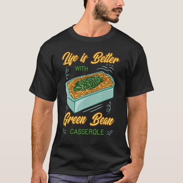 Camiseta Green Bean Casserole Recipe Dish Snack String Bean (Anverso)