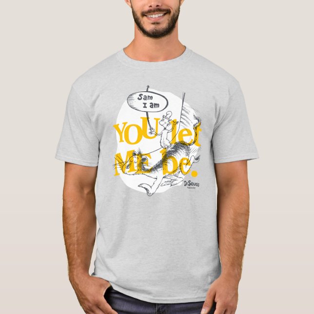Camiseta Green Eggs and Ham | You Let Me Be (Anverso)