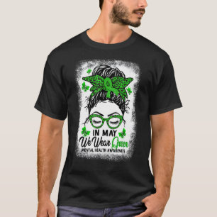 Camiseta Green Messy Bun May We Wee Green Mental Health Aw