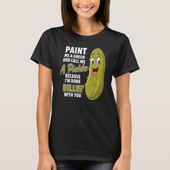 Camiseta Green Pickle Dillin Joke Pun Vegetarian Cucumber (Anverso)