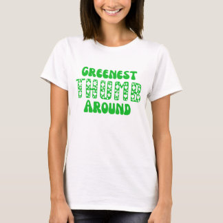 Camiseta Greenest Thumb Around T-shirt 