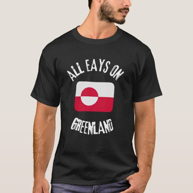 Camiseta Greenland Shirt – All Eyes on Greenland Flag (Anverso)