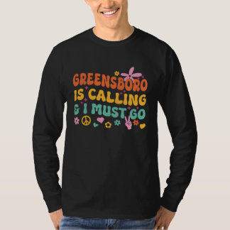 Camiseta Greensboro Está Llamando Y Debo Ir