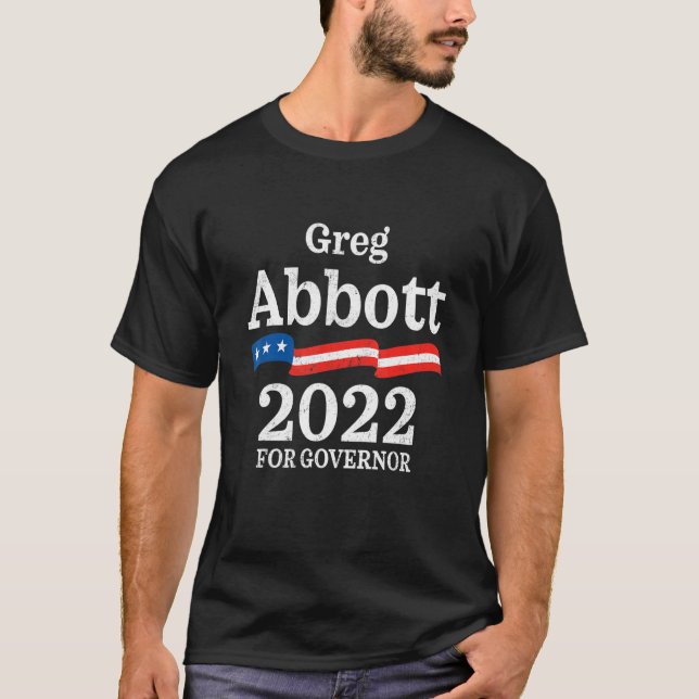 Camiseta Greg Abbott Texas Gobernador Elecciones 2022 Repúb (Anverso)