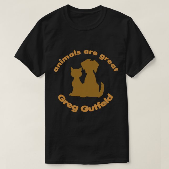 Camiseta Greg Gutfeld, los animales son un gran regalo para (Diseño del anverso)
