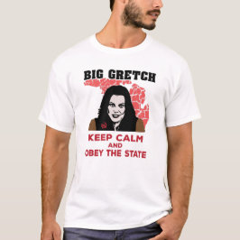 CAMISETA GRETCHEN WHITMER - MANTENGA CALMA Y OBEDECE AL EST