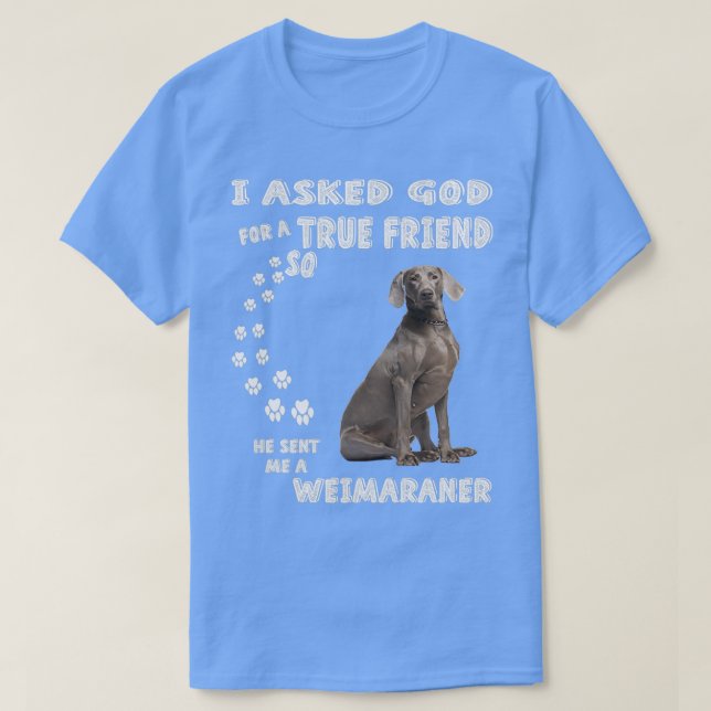 Camiseta Grey Hunting Dog Quote Mom Christmas Gifts Weim Da (Diseño del anverso)
