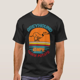 Camiseta Greyhound 45 mph Potato Couch Amigos Perros Cuidad