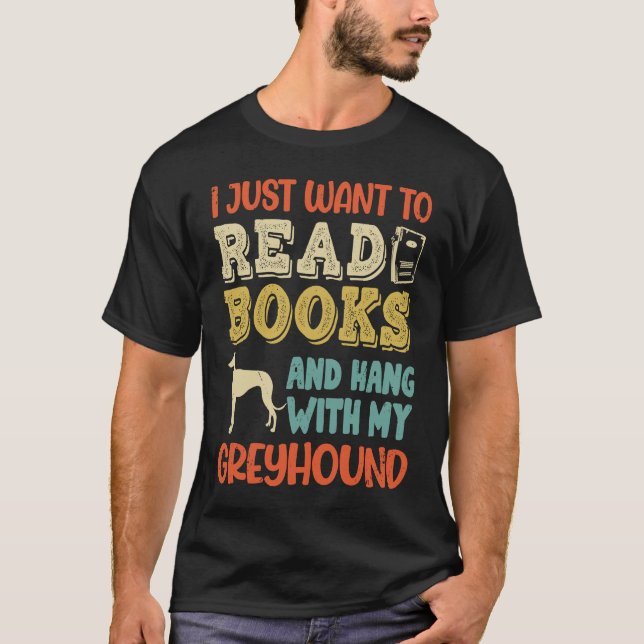 Camiseta Greyhound Mom I Just Want Read Books Hang Dog (Anverso)