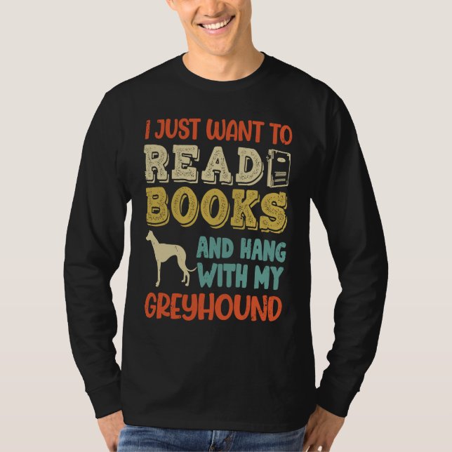 Camiseta Greyhound Mom I Just Want Read Books Hang Dog (Anverso)
