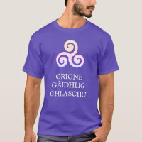 Grigne Gàidhlig Ghlaschu T-Shirt
