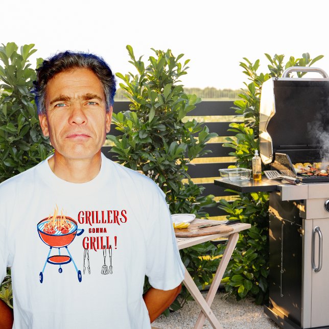 Camiseta Grillers Gonna Grill Fun T-Shirt (Subido por el creador)
