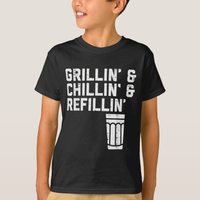 Camiseta Grillin Chillin Refillin Funny Bbq Grill Drinking  (Anverso)