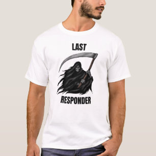 Camiseta Grim Reaper, Morticista, Último Respondedor
