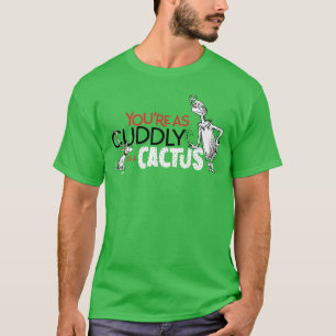 Camiseta Grinch Eres tan Acogedor como un Cactus Cita