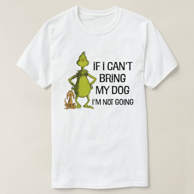 Camiseta Grinch Si No Puedo Traer A Mi Perro No Vendré (Diseño del anverso)