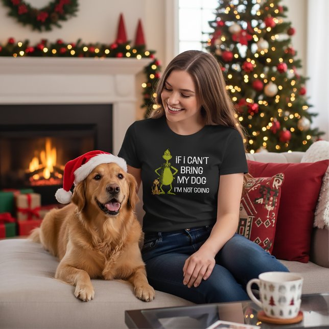 Camiseta Grinch Si No Puedo Traer A Mi Perro No Vendré (Subido por el creador)