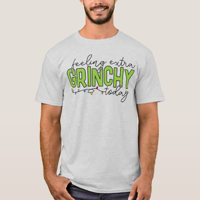Camiseta Grinch | Sintiéndose Extra Gruñón Hoy 2 (Anverso)