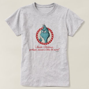 Camiseta Grinch   Tal vez la Navidad…