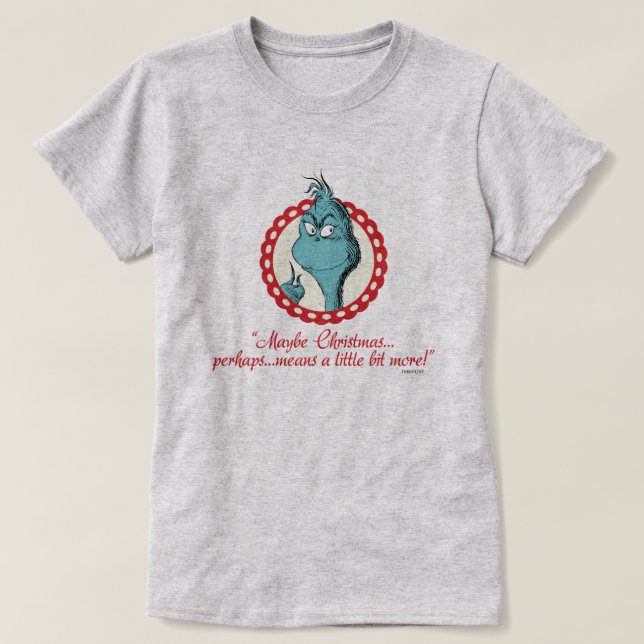 Camiseta Grinch | Tal vez la Navidad… (Diseño del anverso)