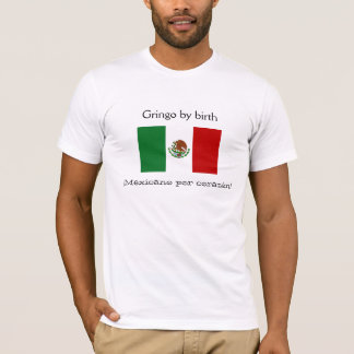 Camiseta ¡Gringo por el nacimiento, corazón del por de