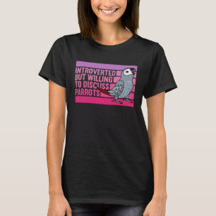 Camiseta Gris africano 1, introvertido pero con loros