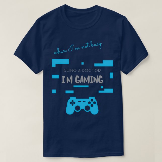 Camiseta Gris No Ocupado Como Un Juego Médica (Diseño del anverso)