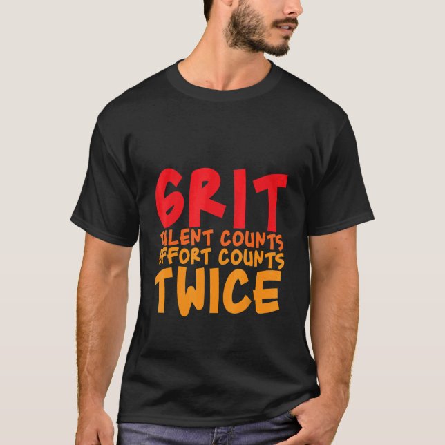 Camiseta Grit Talent cuenta el esfuerzo cuenta dos veces (Anverso)