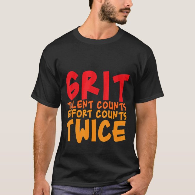 Camiseta Grit Talent cuenta el esfuerzo cuenta dos veces (Anverso)