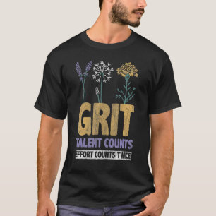 Camiseta Grit Talent cuenta el esfuerzo cuenta dos veces in