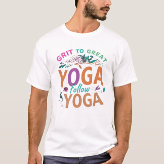 Camiseta Grit to a grande - Yoga,