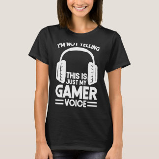 Camiseta gritando esto es sólo mi video de juegos de voz de