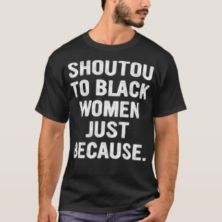Camiseta Grito a las mujeres negras solo porque cita