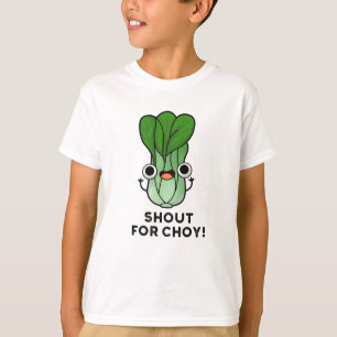 Camiseta Gritos Para Choy Funny Veggie Bok Choy Pun