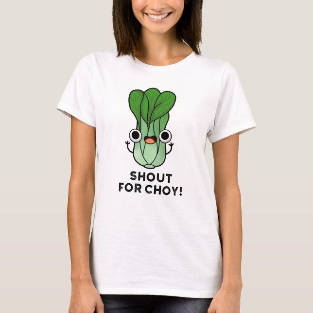 Camiseta Gritos Para Choy Funny Veggie Bok Choy Pun (Anverso)